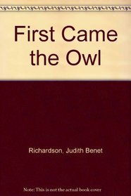 First Came the Owl