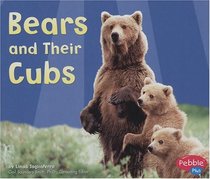 Bears and Their Cubs (Pebble Plus)