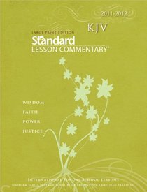 KJV Standard Lesson Commentary Large Print 2011-2012