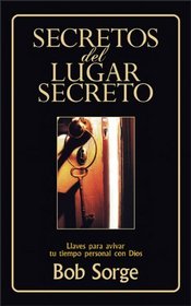 Secretos del Lugar Secreto - Guia de Estudio: Para reflexion personal y discusion de grupos (Spanish Edition)