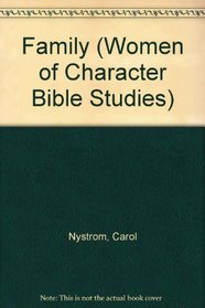 Family (Women of Character Bible Studies)