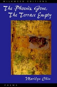 The Phoenix Gone, the Terrace Empty/Poems