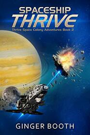 Spaceship Thrive (Thrive Space Colony Adventures)