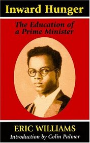 Inward Hunger: The Education of a Prime Minister