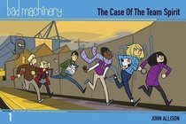 Bad Machinery Volume 1 - Pocket Edition: The Case of the Team Spirit