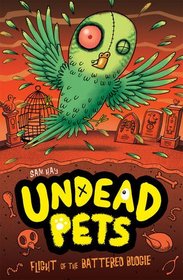 Flight of the Battered Budgie (Undead Pets)