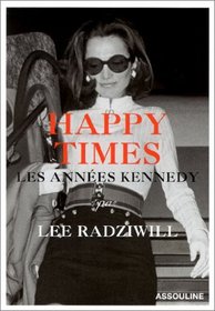 Happy Times : Les Annes Kennedy