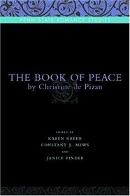 The Book of Peace: By Christine de Pizan (Penn State Romance Studies)