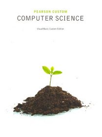 Pearson Custom Computer Science (Visual Basic Custom Edition)