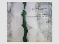 Ian McKeever 2006-2007: Assembly - Paintings and Works on Paper