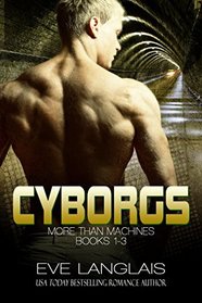 Cyborgs: More Than Machines: Books 1 -3