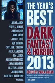 The Year's Best Dark Fantasy & Horror: 2013