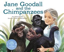 Jane Goodall and the Chimpanzees (Science Biographies)