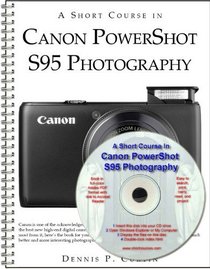 A Short Course in Canon PowerShot S95 Photography book/ebook