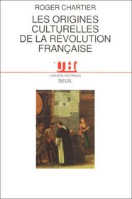 Les origines culturelles de la Revolution francaise (L'Univers historique) (French Edition)
