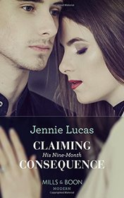 Claiming His Nine-Month Consequence (One Night With Consequences)