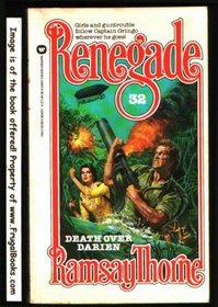 Renegade: Death Over Darien - Book #32 (Renegade, No 32)