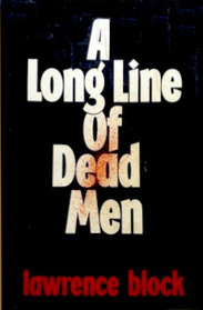 A Long Line of Dead Men (Matthew Scudder, Bk 12) (Large Print)