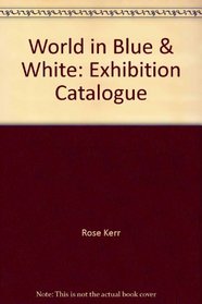 World in Blue & White: Exhibition Catalogue