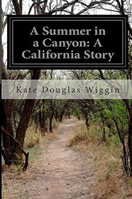A Summer in a Canyon: A California Story
