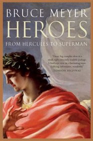 Heroes: From Hercules to Superman