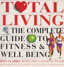 Total Living: For Everyone Who Wants to Be Fitter, Trimmer and Smarter