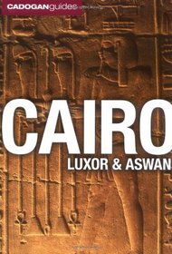 Cairo, Luxor and Aswan, 3rd (Cadogan Guides Cairo, Luxor, Aswan)