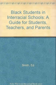 Black Students in Interracial Schools: A Guide for Students, Teachers, and Parents