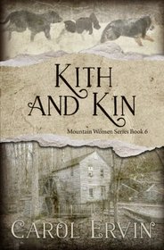 Kith and Kin (Mountain Women Series) (Volume 6)