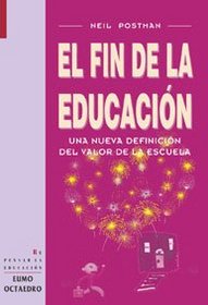El Fin de La Educacion (Spanish Edition)