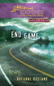 End Game (Big Sky Secrets, Bk 3) (Love Inspired Suspense, No 199) (Larger Print)