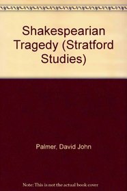 Shakespearian Tragedy (Stratford Studies)