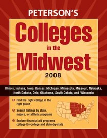 Peterson's Colleges in the Midwest 2008 (Peterson's Colleges in the Midwest)