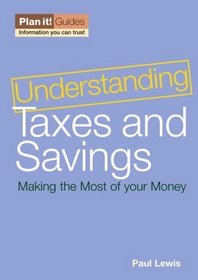 Understanding Taxes and Savings 2006/07: Making the Most of Your Money