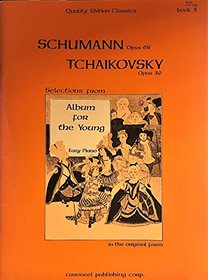 Schumann and Tchaikovsky: Selections from Album for the Young, in the Original Form
