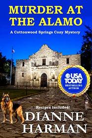 Murder at the Alamo: A Cottonwood Springs Cozy Mystery