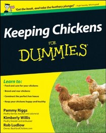 Keeping Chickens For Dummies