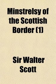 Minstrelsy of the Scottish Border (1)