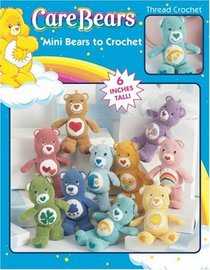 Mini Care Bears Characters to Crochet (Leisure Arts #4156)
