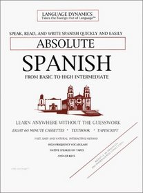 Absolute Spanish/8 One Hour Audiocassette Tapes/Complete Learning Guide and Tape Script (Spanish Edition)