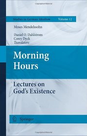 Morning Hours: Lectures on God's Existence (Studies in German Idealism)