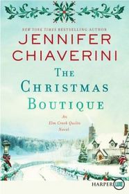 The Christmas Boutique (Elm Creek Quilts, Bk 21) (Larger Print)