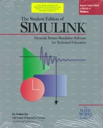 The Student Edition of Simulink: Dynamic System Simulation Software for Technical Education (Windows Disk) (Matlab Curriculum Series)