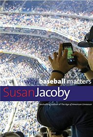 Why Baseball Matters (Why X Matters Series)