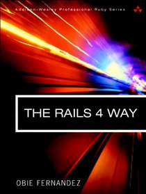 The Rails 4 Way (Addison-Wesley Professional Ruby Series)