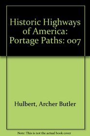 Historic Highways of America: Portage Paths (His Historic highways of America, v. 7)