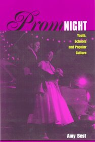 Prom Night: Youth, Schools and Popular Culture