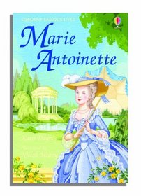 Marie Antoinette (Famous lives)
