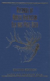 Records of North American Elk & Mule Deer, 2nd Edition