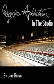 Jane's Addiction: in the Studio